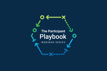 The Participant Playbook Webinar Series