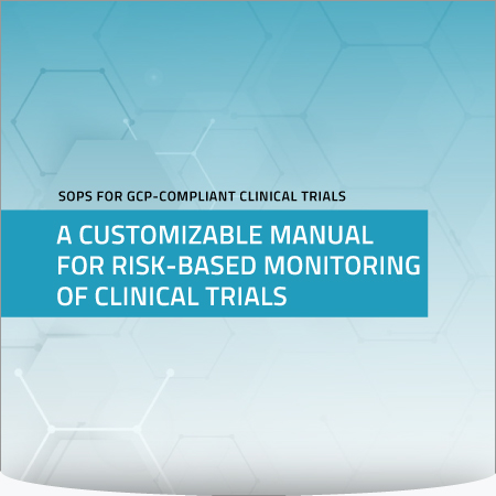 SOPs for GCP-Compliant Clinical Trials: A Customizable Manual for Risk-Based Monitoring of Clinical Trials